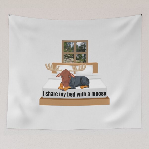 Item preview, I Share My Bed With a Moose designed and sold by Hues of Zen.