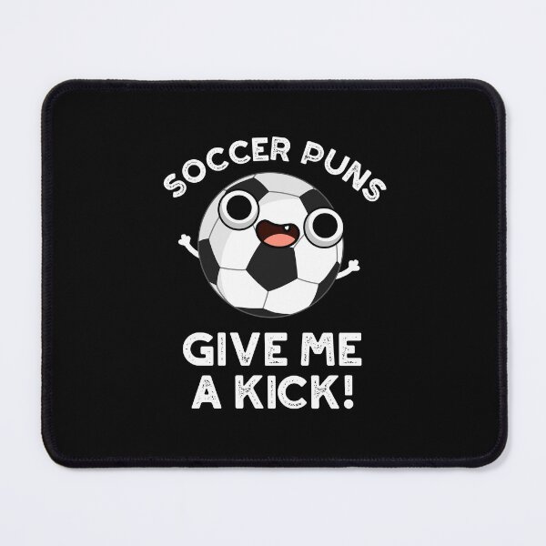 Item preview, Soccer Puns Give Me A Kick Funny Sports Puns (Dark BG) designed and sold by punnybone.