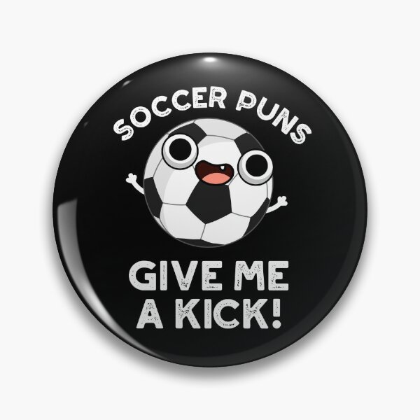 Item preview, Soccer Puns Give Me A Kick Funny Sports Puns (Dark BG) designed and sold by punnybone.