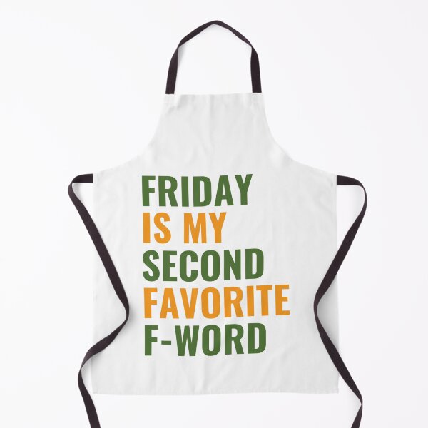 Item preview, Friday is my second favorite F-word designed and sold by chetan786.