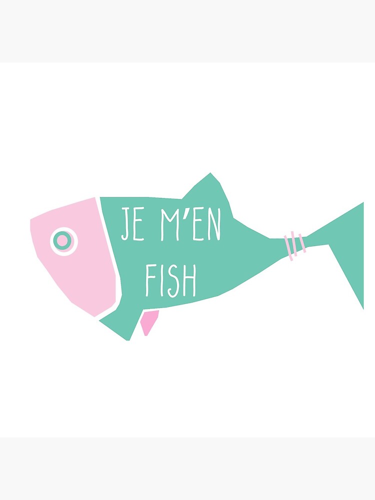 "JE M'EN FISH Je m'en fiche" Acrylic Block for Sale by margindot