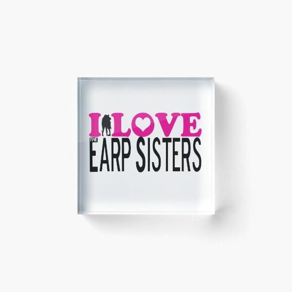 Item preview, I Love The Earp Sisters designed and sold by EarpSista.