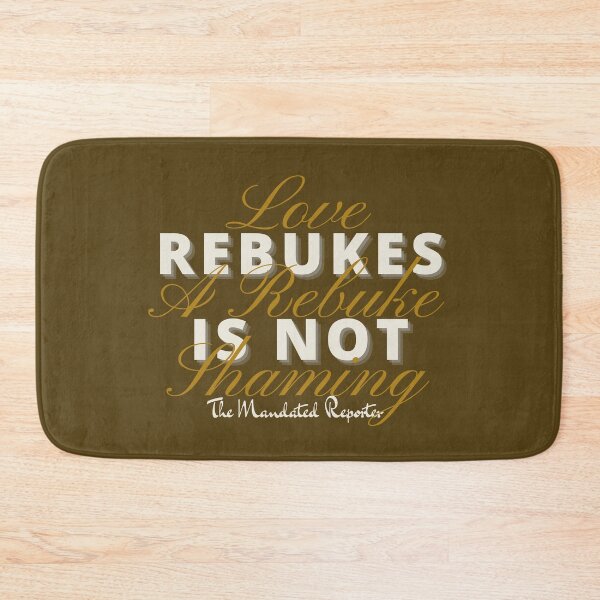 Item preview, Love Rebukes. A Rebuke is Not Shaming. - Cinnamon designed and sold by TheReporter1.