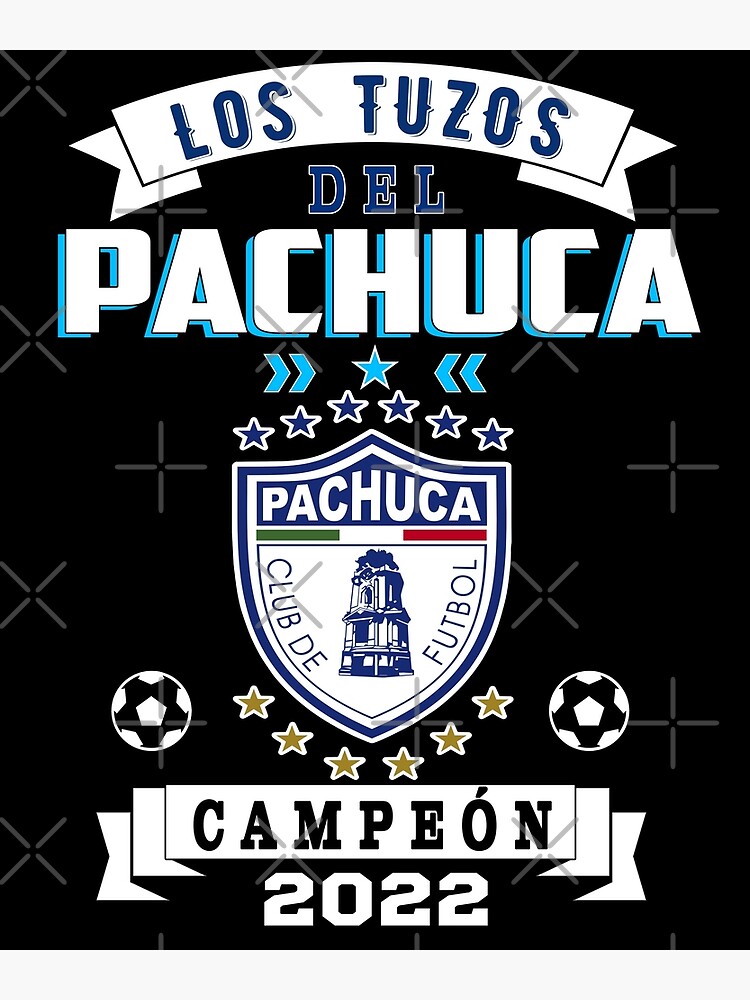 "Playera Tuzos Del Pachuca Campeones 2022 Futbol Mexicano" Poster For ...