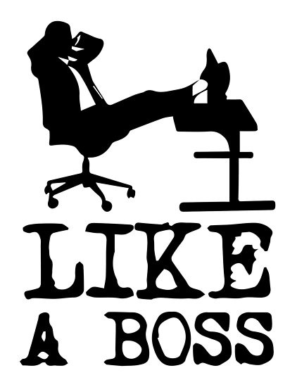 Like A Boss Posters by inkstyl | Redbubble