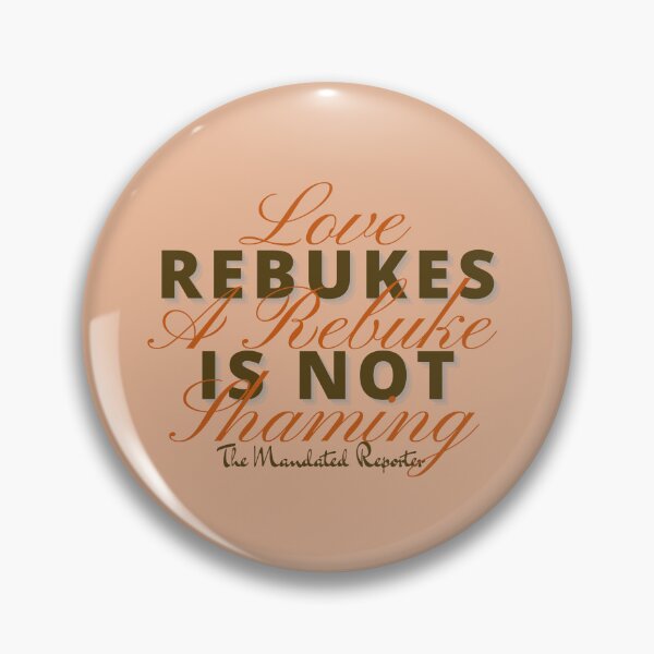 Item preview, Love Rebukes. A Rebuke is Not Shaming. - Cantaloupe designed and sold by TheReporter1.