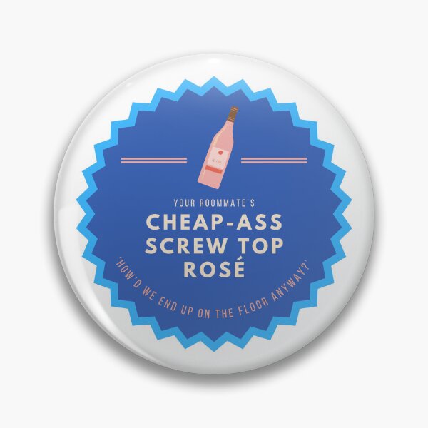 Item preview, CHEAP ASS SCREW TOP ROSÉ designed and sold by baldbird.