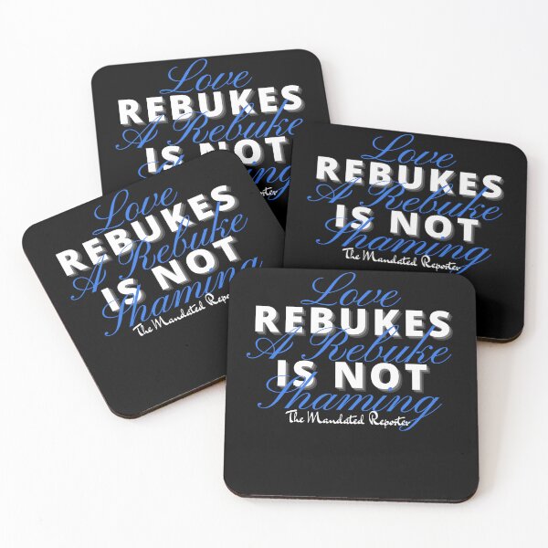 Item preview, Love Rebukes. A Rebuke is Not Shaming. - Black Blue designed and sold by TheReporter1.
