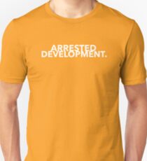 Arrested Development Design Unisex T-Shirt