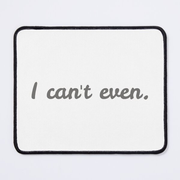 Item preview, I Can't Even Funny Sarcasm designed and sold by ArcWarden-art.