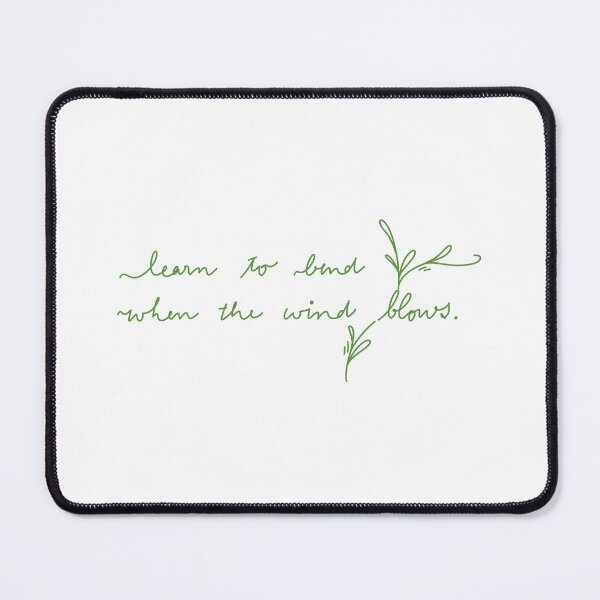 Item preview, Learn to bend when the wind blows. designed and sold by PalinoColour.