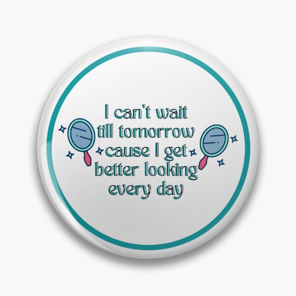 Item preview, Better looking every day designed and sold by Becky Hunter.