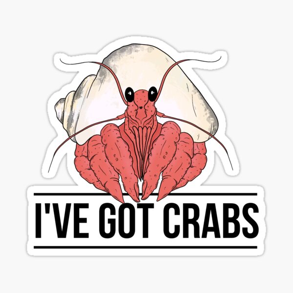 Item preview, I've Got Crabs designed and sold by Inspireexotics.