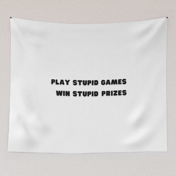 Item preview, Play Stupid Games, Win Stupid Prizes. designed and sold by LaziniArts.