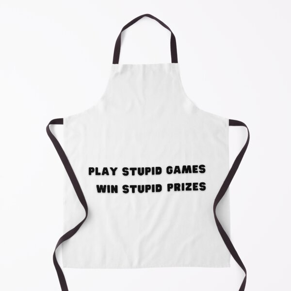 Item preview, Play Stupid Games, Win Stupid Prizes. designed and sold by LaziniArts.