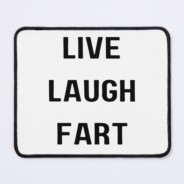 Item preview, live laugh fart - funny inspirational mocking quote Black & white simple font - meme ironic satire designed and sold by sweary12.