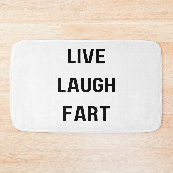 Item preview, live laugh fart - funny inspirational mocking quote Black & white simple font - meme ironic satire designed and sold by sweary12.