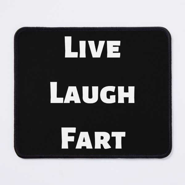 Item preview, live laugh fart - funny inspirational mocking quote Black & white simple font designed and sold by sweary12.