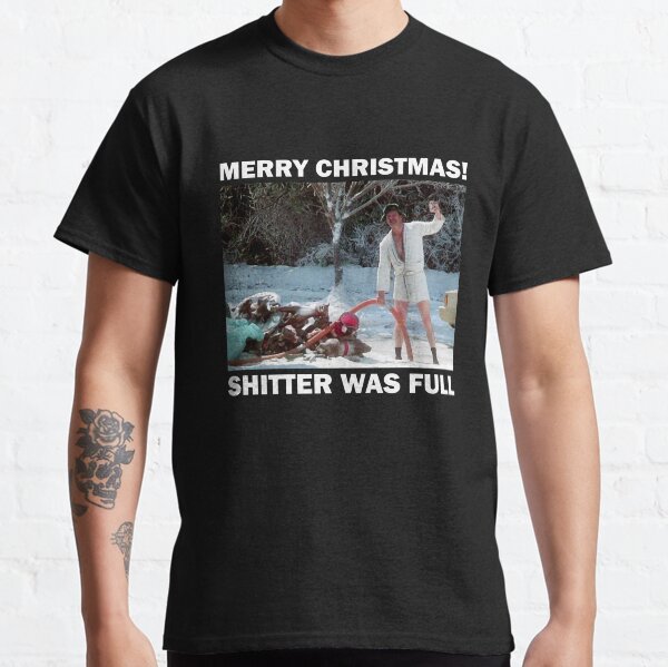 Shitters full - Cousin Eddie Classic T-Shirt