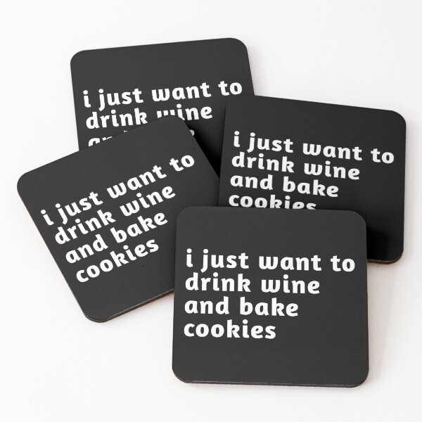 Item preview, i just want to drink wine and bake cookies designed and sold by Fiona Shorts.