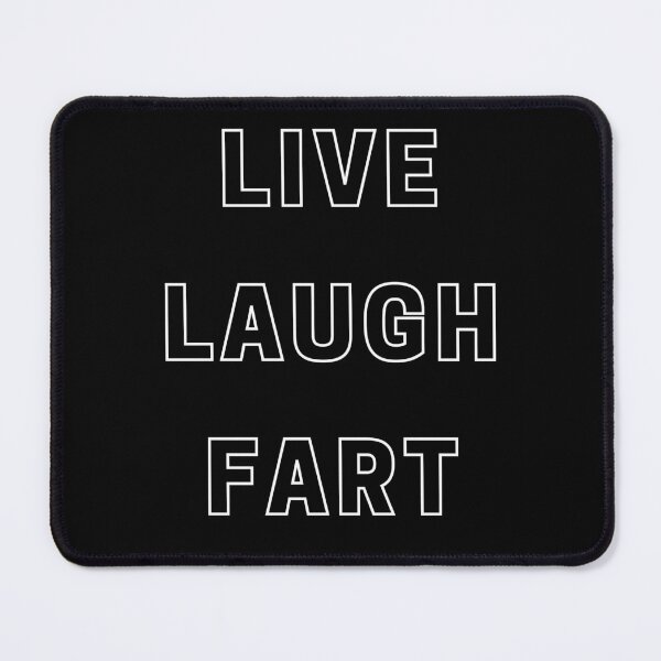 Item preview, live laugh fart - funny inspirational mocking quote designed and sold by sweary12.