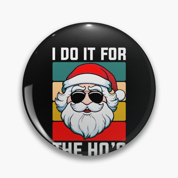 Item preview, I Do It For the Ho's Silly Funny Santa Claus designed and sold by mkzmerch.