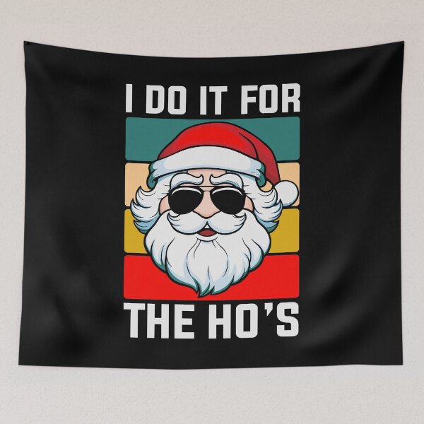 Item preview, I Do It For the Ho's Silly Funny Santa Claus designed and sold by mkzmerch.