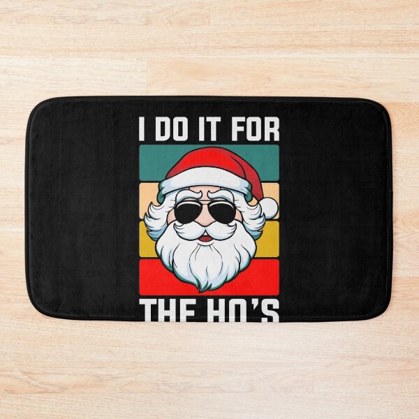 Item preview, I Do It For the Ho's Silly Funny Santa Claus designed and sold by mkzmerch.