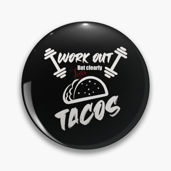 Item preview, Workout but clearly loves tacos  designed and sold by Dinablal.