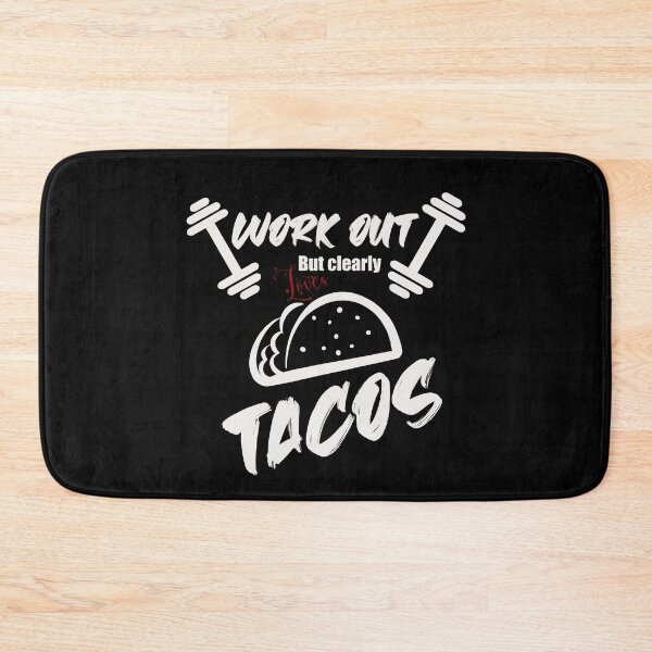 Item preview, Workout but clearly loves tacos  designed and sold by Dinablal.