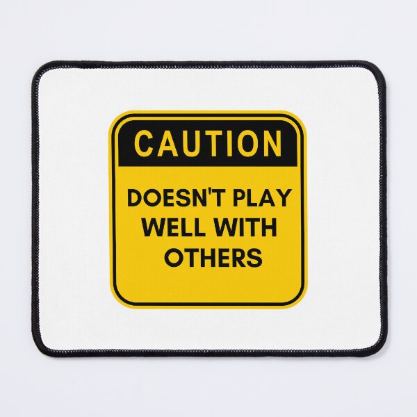 Item preview, Caution Doesn't play well with others designed and sold by The-Meraki-Man.