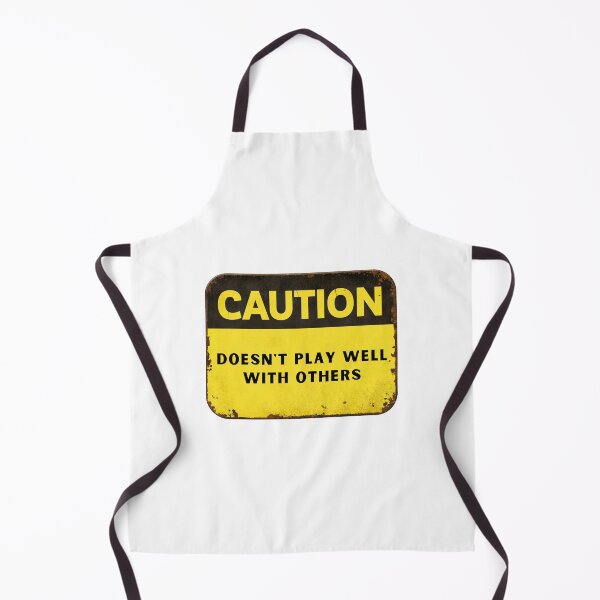 Item preview, Caution Doesn't play well with others funny designed and sold by The-Meraki-Man.