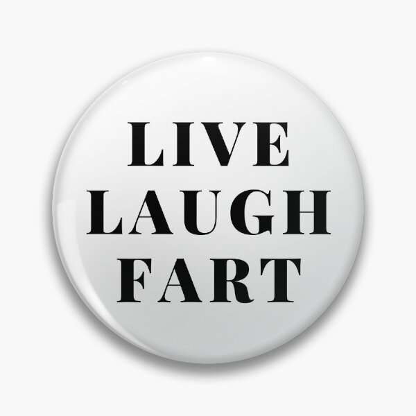 Item preview, live laugh fart - funny inspirational mocking quote  designed and sold by sweary12.