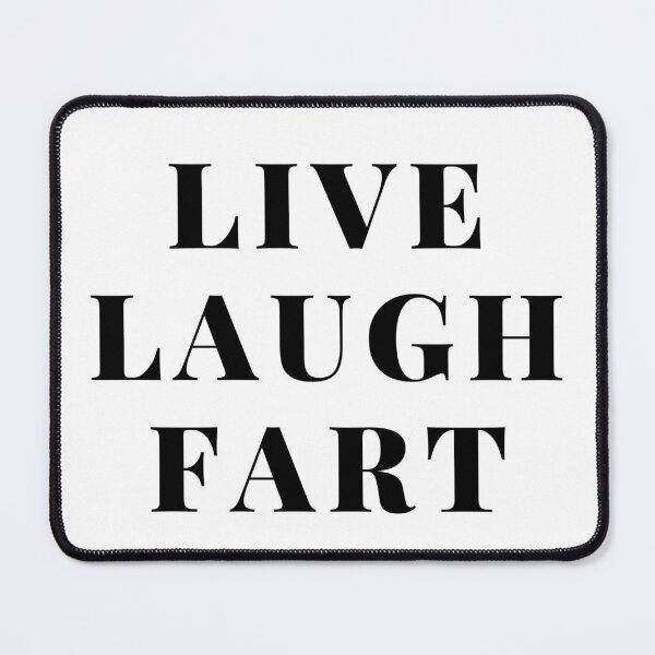 Item preview, live laugh fart - funny inspirational mocking quote designed and sold by sweary12.