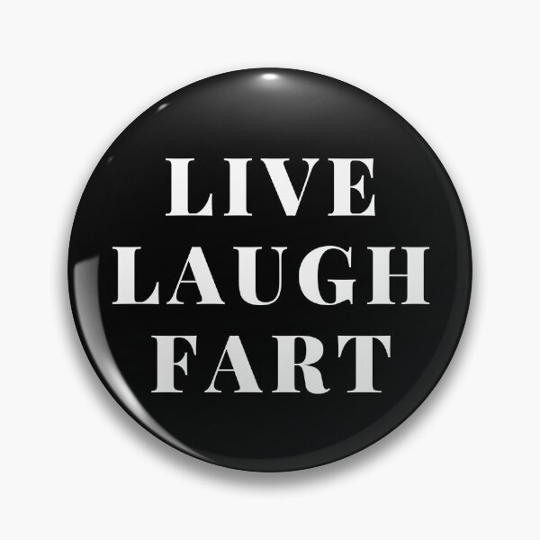 Item preview, live laugh fart - funny inspirational mocking quote  designed and sold by sweary12.