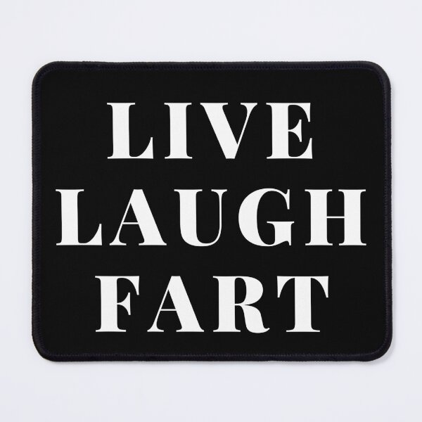 Item preview, live laugh fart - funny inspirational mocking quote designed and sold by sweary12.