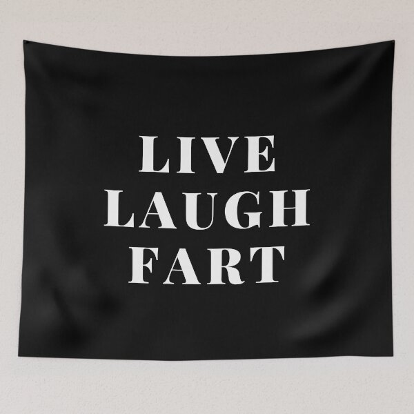 Item preview, live laugh fart - funny inspirational mocking quote  designed and sold by sweary12.