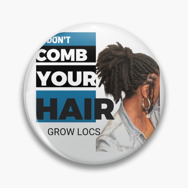 Item preview, DONT COMB YOUR HAIR GROW LOCS designed and sold by LOCS4LIFE.