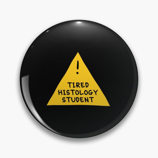 Item preview,  ⚠ Tired Histology Student ⚠ designed and sold by orlumbuspirate.