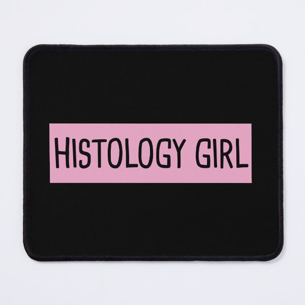 Item preview, Histology Girl designed and sold by orlumbuspirate.