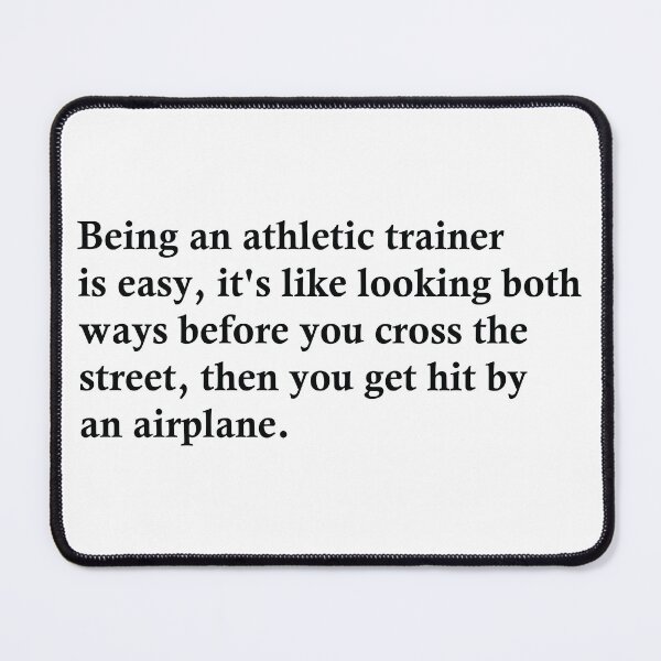Item preview, Being An Athletic Trainer Is Easy designed and sold by woodesigner.
