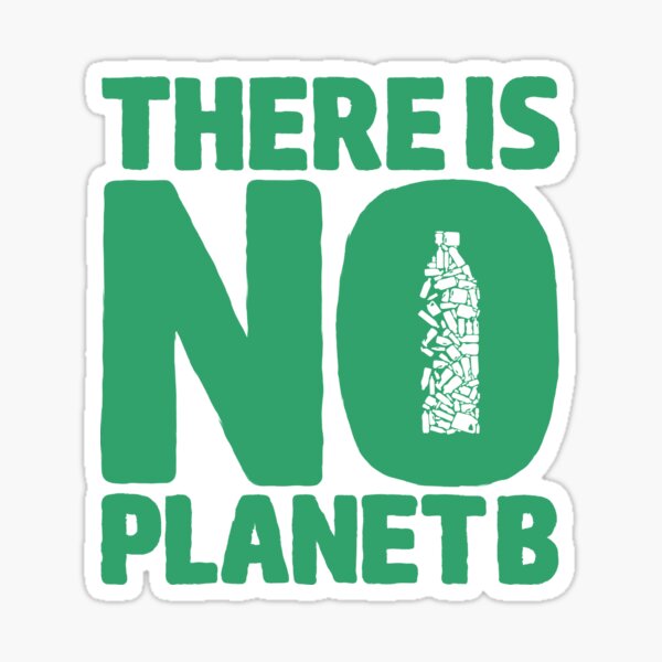 No Planet B Sticker