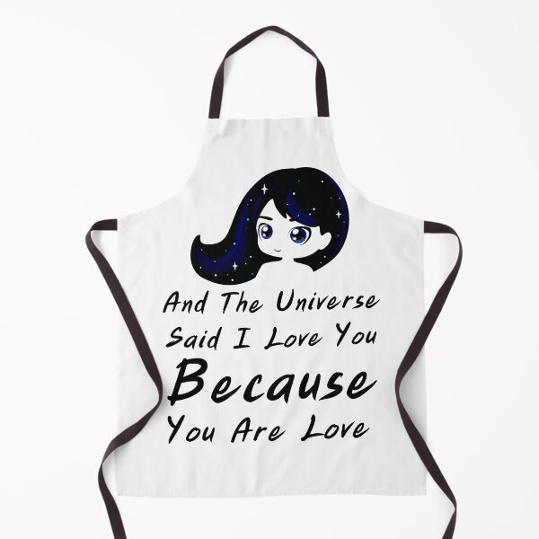 Item preview, And the universe said i love you because you are love designed and sold by MokonoKokoro.