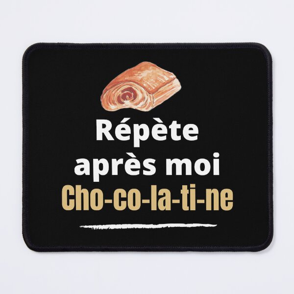 Item preview, Repeat after me chocolatine humor South of France designed and sold by Jenmag.