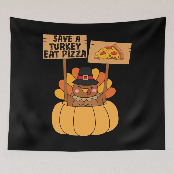 Item preview, Save A Turkey Eat Pizza designed and sold by goodimagedesign.