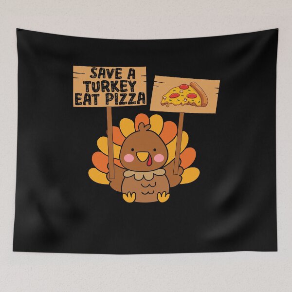 Item preview, Save A Turkey Eat Pizza designed and sold by goodimagedesign.