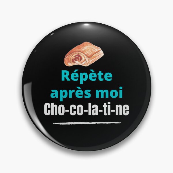 Item preview, Repeat after me chocolatine humor South of France designed and sold by Jenmag.