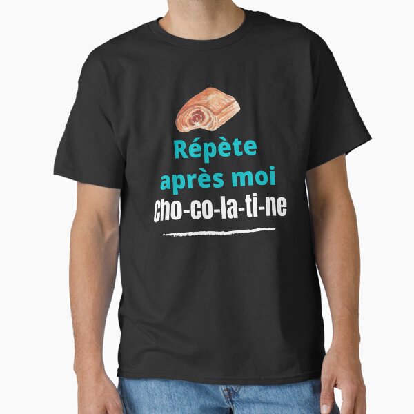 Item preview, Repeat after me chocolatine humor South of France designed and sold by Jenmag.