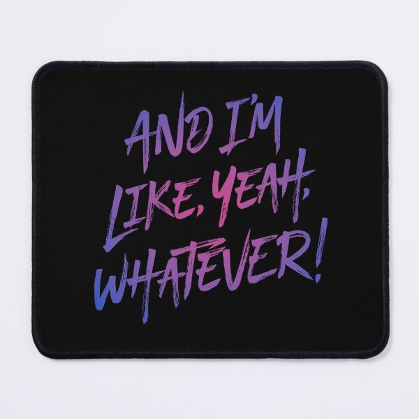 Item preview, And I'm like, yeah, whatever! v.2 designed and sold by x1brett.
