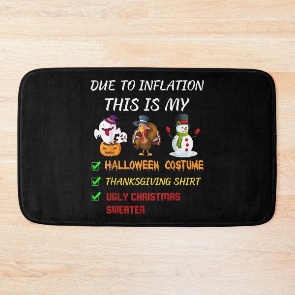 Item preview, Due to Inflation This is My Halloween Thanksgiving Christmas designed and sold by IsraelCastro.